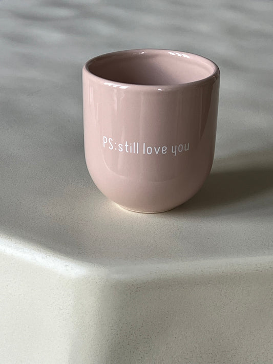 Sisi mug, PS: Still love you